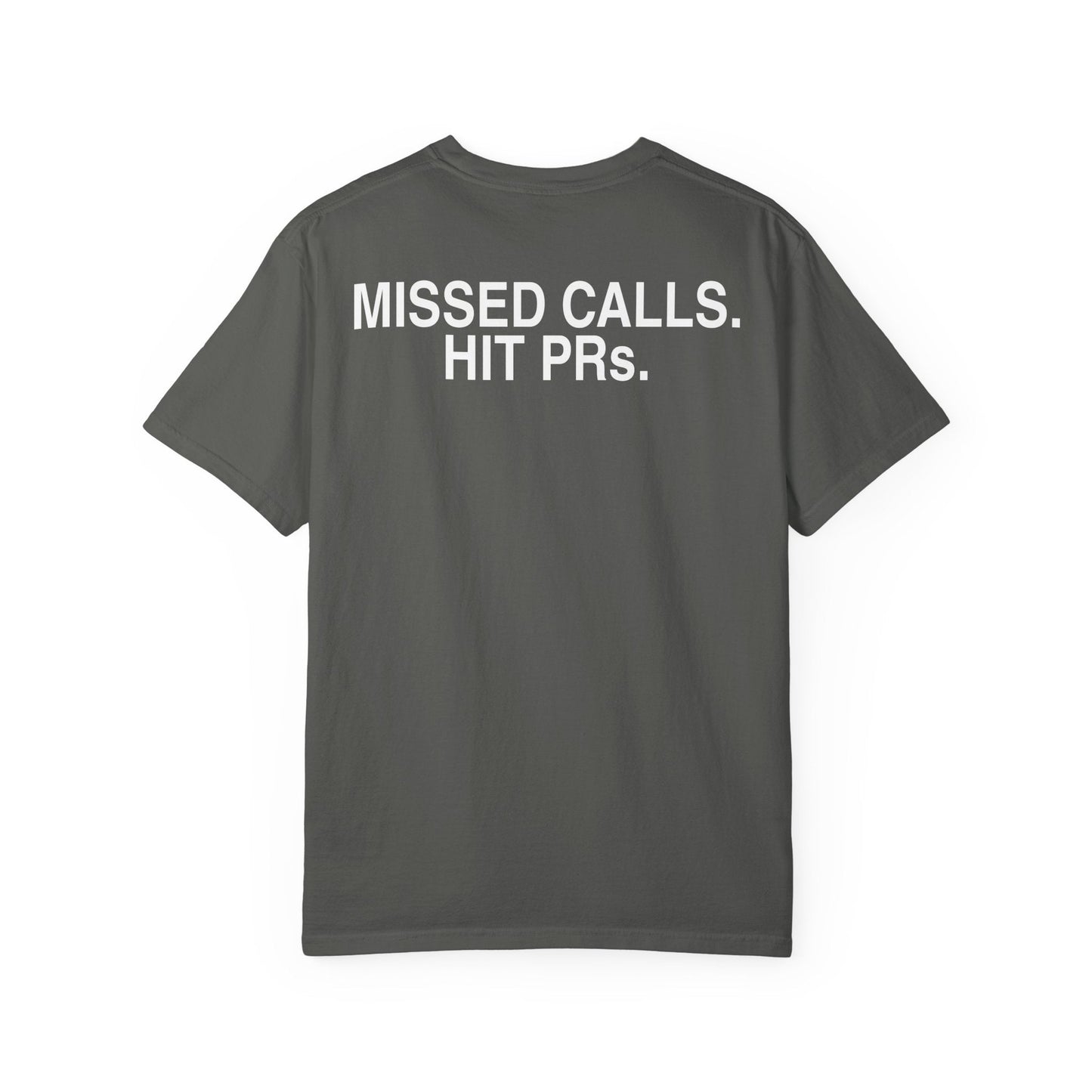 REP DEBT Missed Calls. Hit PRs. Tee - Graphite detail
