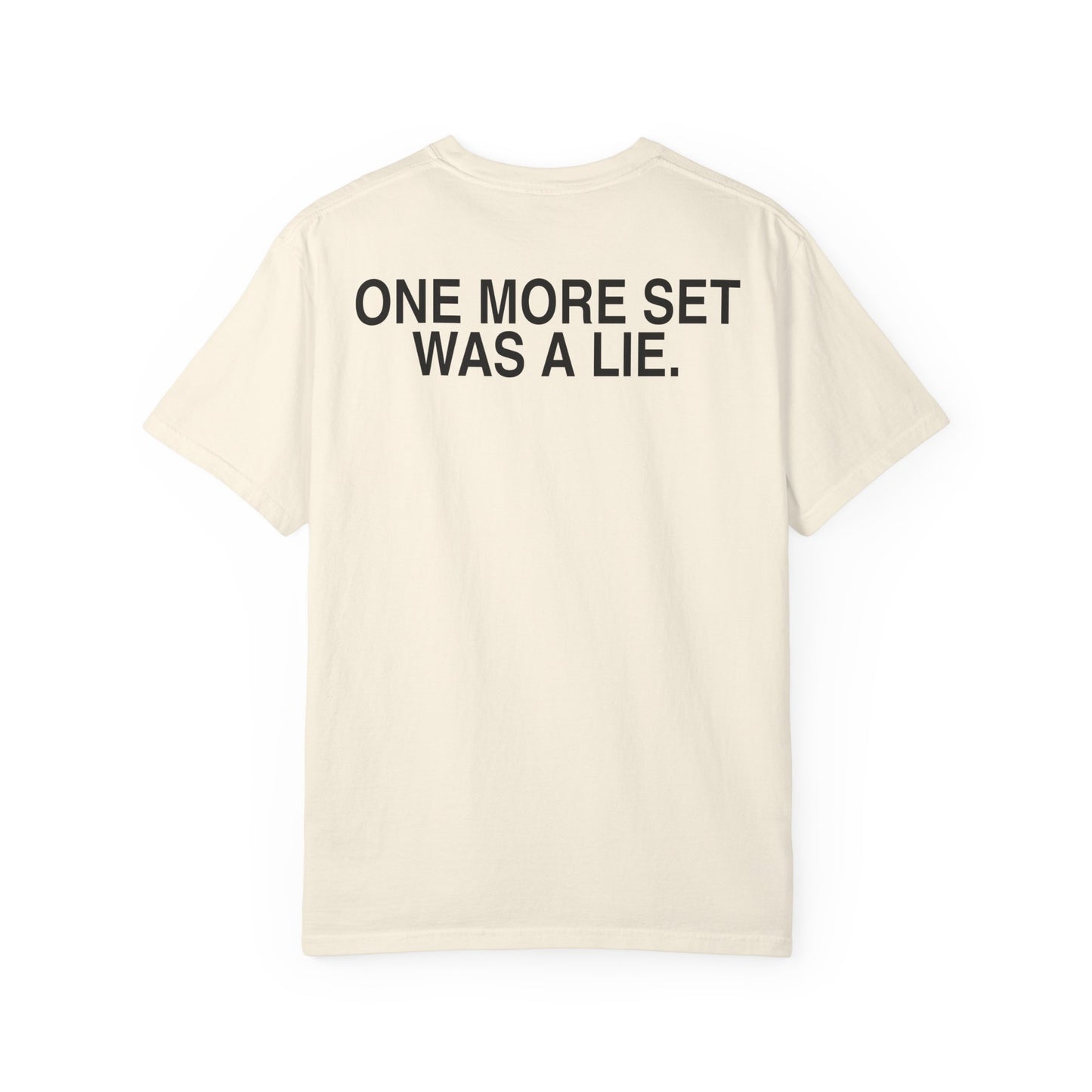 REP DEBT One More Set Was A Lie Tee