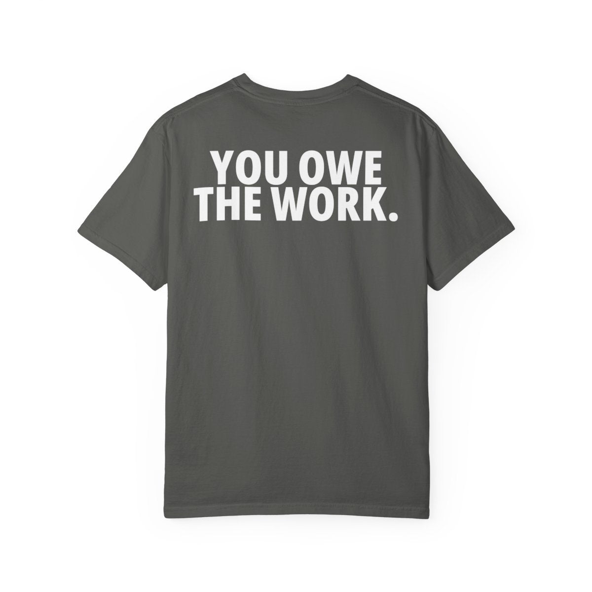 REP DEBT You Owe The Work Tee - Graphite detail